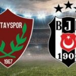 Maç Analizi: Hatayspor - Beşiktaş