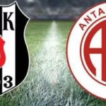 Maç Analizi: Beşiktaş - Antalyaspor (TUTTU)