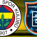 Maç Analizi: Fenerbahçe - Başakşehir (Muhtemel 11'ler - Bilgisayar Tahmini)