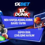 1xDunk – NBA’ye Bahis Yap ve Kazan